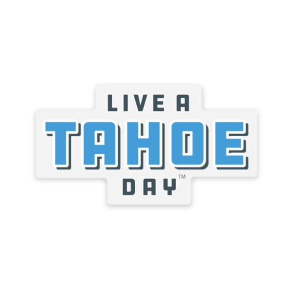 Live a Tahoe Day Chevy style sticker